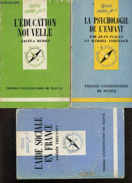 "Lot 3 "" Que sais je ? "" : La psychologie de l'enfant, Que sais je ? N°369 + L'education nouvelle, Que sais je ? N°14 + L'aide sociale en France, ...