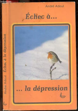 Echec a la depression. ADOUL ANDRE