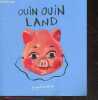 Ouin Ouin Land - Livre realise dans le cadre d'une residence au Vecteur a Charleroi. JUYA LOUISA