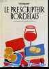 Le Prescripteur Bordelais - Les adresses incontournables a Bordeaux - visites culturelles, activites sportives, experiences gustatives. CLEMENT GOEHRS ...