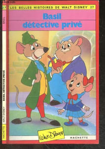 Basil detective prive - Les belles histoires de Walt Disney N°27