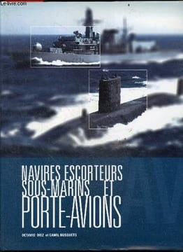 Navires escorteurs, sous marins et porte avions- Navires escoteurs de combat, escorteurs lourds, des ticonderoga au DD(X), contre torpilleurs de l'US ...