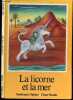 La licorne et la mer - Un conte original. OGLIANI GIANFRANCO- FRANCOIS BOESPFLUG - MOODIE F.