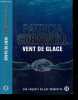 Vent de glace - Une enquête de Kay Scarpetta - roman. Patricia Cornwell - Andrea H. Japp (traduction)