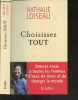 Choisissez tout - Donner envie à toutes les femmes d'oser, de rêver et de changer le monde. Nathalie Loiseau