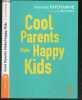 Cool parents make happy kids - Pour une éducation positive accessible à tous ! Et si on abandonnait nos prejuges, privilegier la bienveillance en ...