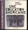 Une education americaine - roman. Barry Gifford, Jeannine Hayat (Traduction)
