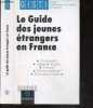 Le guide des jeunes étrangers en France - Nationalite, sejour, etudes, travail, service national, protection sociale. COLLECTIF / GISTI