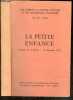 La petite enfance - Colloque du C.E.R.M., 13 decembre 1975 - Evaluation de la nature des besoins necessaires au developpement & a la connaissance du ...