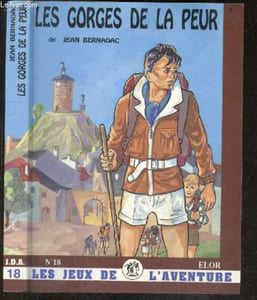 Les Gorges de la Peur - Chroniques des Hautes Vallees - Collection Les jeux de l'aventure JDA N°18 - roman scout