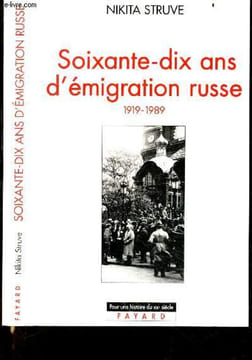 Soixante-dix ans d'émigration russe (1919-1989) - Collection Pour une histoire du XXe siecle - La vie politique / religieuse / culturelle & ...