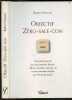 Objectif Zero-sale-con - Petit guide de survie face aux connards, despotes, enflures, harceleurs, trous du cul et autres personnes nuisibles qui ...