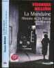 La mondaine - Histoire de la police des Moeurs. Veronique Willemin