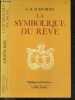 La Symbolique du rêve - Bibliotheque de l'Hermetisme - le langage du reve, le langage de la poesie & de la revelation, la symbolique de la nature, le ...