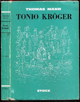 Tonio Kroger, suivi de Le petit monsieur Friedemann, Heure difficile, L'enfant prodige, Un petit bonheur - Oeuvres traduites de l'allemand par ...
