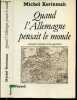 Quand l'Allemagne pensait le monde - Grandeur et décadence d'une géopolitique. Michel Korinman - Yves Lacoste (preface)