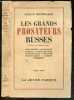 Les grands prosateurs russes - Pouchkine, Lermontov, Gogol, Dostoievsky, Gontcharov, Tolstoin Tourgueniev, Leskov, Tchekhov. MICHELSON SERGE - ...