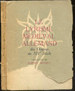 Le lyrisme medieval allemand, des origines au XIVe siecle- Bibliotheque de la Societe des etudes germaniques N°1- sire de kurenberg, dietmar d'eist I & II, meinloh de sevelingen, henri de veldeke, rudolf de fenis, henri de rugge, albrecht de johannsdorf..