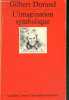 L'imagination symbolique - la victoire des iconoclastes ou l'envers des positivismes, les hermeneutiques reductives / instauratives, les niveaux du ...