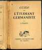 Guide de l'etudiant germaniste - Litterature, civilisation, examens et concours. DRESCH J.