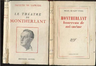 Lot 2 ouvrages Montherlant : Le theatre de Montherlant + Montherlant bourreau de soi meme