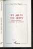 Les ailes des mots - Critique littéraire et poétique de la création : essai. Daniel-Henri Pageaux