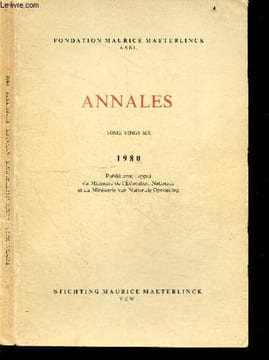 "Annales - Tome vingt six, 1980 - Fondation Maurice Maeterlinck- Maeterlinck & la ""jeune belgique""- Magie et mineralite du jardin: reflexions sur un ...