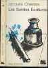 Les saintes Ecritures - Les parcours d'&eacute;crivains et de po&egrave;tes ici rassembl&eacute;s offrent au lecteur un portrait singulier et dense de la litt&eacute;rature ...