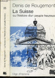 La Suisse ou l'histoire d'un peuple heureux