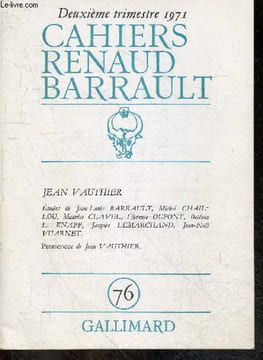 "Cahiers Renaud Barrault N°76, deuxieme trimestre 1971- Jean Vauthier : Du personnage à l'auteur, L'auteur mis a la question: entretien avec J. ...