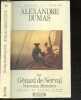 Sur Gérard de Nerval, Nouveaux memoires - Collection Le regarde litteraire n°38 - Preface de Claude Schopp. Alexandre Dumas