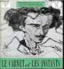 Le carnet et les instants - N°153, 1er oct 30 novembre 2008- Ces peintres qui ecrivent- Chez Paul Emond- Marie Wabbes- Hommages: Gaston Compere & ...