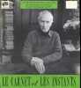 Le carnet et les instants - N&deg;97, 15 mars 15 mai 1997- Henry Bauchau- La langue francaise en fete- Jean Van Hamme- Francoise Mallet-Joris- ...