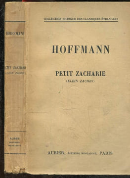 Petit Zacharie ( Klein Zaches ) - Collection Bilingue des classiques etrangers. E.T.A. HOFFMANN