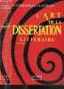 L'art de la dissertation litteraire, du baccalaureat au CAPES - 3e edition revue et corrigee. DENIS HUISMAN - L.R. PLAZOLLES
