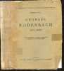 Georges Rodenbach - 1855/1898 - Nouvelle edition refondue et augmentee de nombreux documents inedits. PIERRE MAES
