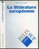 La litterature europeenne - Existe-t-il au del&agrave; des litt&eacute;ratures europ&eacute;ennes une litt&eacute;rature europ&eacute;enne? J.-L. Back&egrave;s esquisse d'un point de vue ...