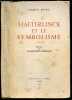 Maeterlinck et le symbolisme. POSTIC MARCEL