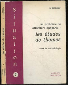 Un probleme de litterature comparee : Les etudes de themes, essai de methodologie - Situations N°7 - Pour ou contre les denombrements entiers, thematologie et continuite de la tradition historique, protection des individualites expressives, recherche ...