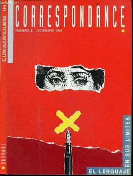 Correspondance N°2 diciembre 1991 - El languaje en sus limites- entre imagen y balbuceo- la morsure ropsienne- happe chair / revolution langagiere ...