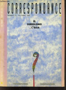 Correspondance N°3 octubre 1993- El simbolismo belga- A propos du retour aux sources chez les symbolistes de belgique- Une chevelure d'un jaune fluide et textuel, bruges la morte de g. rodenbach- La probable locura de felicien rops, exploracion y recon...