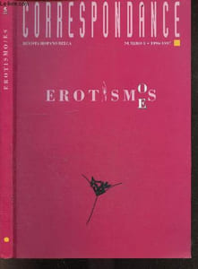 Correspondance N°5 1996-1997 - Erotismes / erotismos: impudor del arte, le demi nu de felicien rops: de la pornocratie a la thanatocratie- rapsodia ropsiana- les contes immoraux du prince de ligne ou la defense de la moralite- deseo deshojado, a propos...