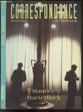 Correspondance n°6 noviembre 2000- Maurice maeterlinck : Maeterlinck ayer y hoy- le premier symbole maeterlinckien- la realidad de las dos orilas: el ...