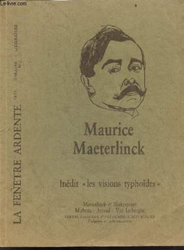 "La fenetre ardente n°2 - Maurice Maeterlinck, Inedit ""les visions typhoides"" - maeterlinck et shakespeare, maeterlinck et le surrealisme de robert ...