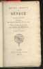 Oeuvres choisies de Senece - Nouvelle edition publiee par Emile Chasles et P.A. Cap, precedee d'une monographie de la famille Bauderon de Senescey. ...