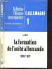La formation de l'unite allemande 1789-1871 - Histoire de l'allemagne 1 - Collection d'histoire contemporaine - Allemagne de la fin du XVIIIe siecle, ...
