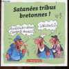 Satanees tribus bretonnes !. PASCAL BODERE - POCHET RODOLPHE- RASTOLL GWEN