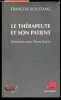 Le Therapeute et son patient - Entretiens avec Pierre Babin. Francois Roustang