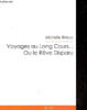 Voyages au long cours... Ou le reve disparu - Nouvelles, tour de france des nouvelles, Beg Meil (Bretagne). Michelle Brieuc