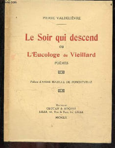 Le soir qui descend ou L'eucologe du vieillard - Poemes - Avec envoi de l'auteur